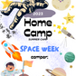 HOME CAMP- SPACE WEEK